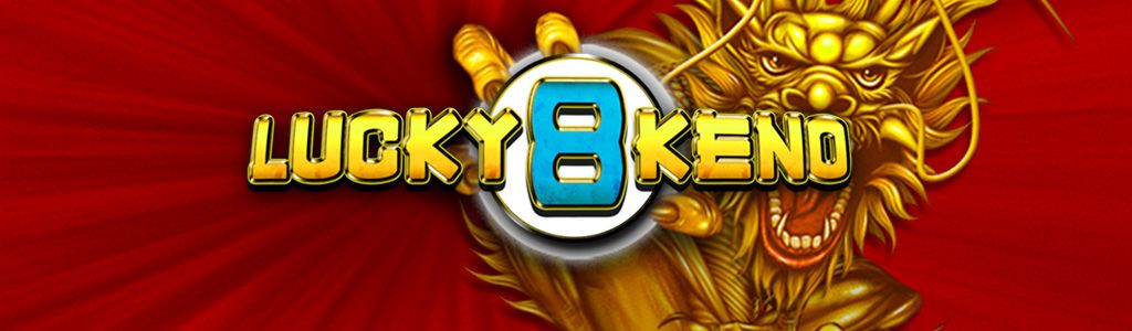 Lucky 8 keno