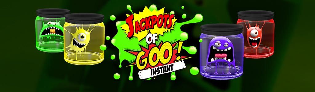Jackpots of Goo