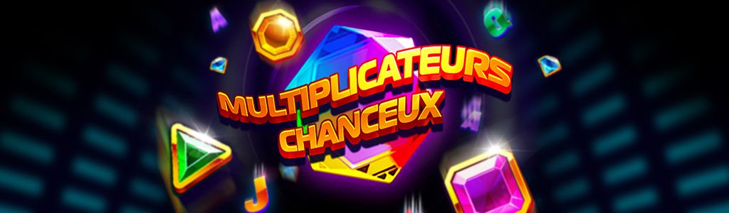 Multiplicateurs chanceux