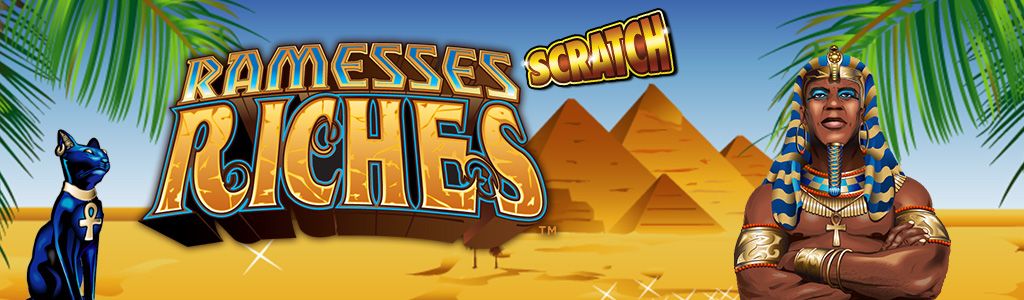 Ramesses Riches Scratch