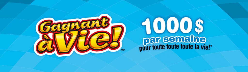 Gagnant à vie!