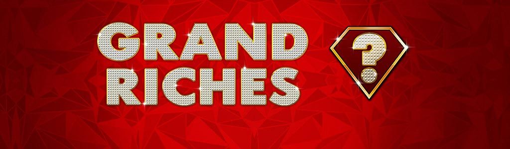 Grand Riches